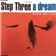 Step Three - A Dream